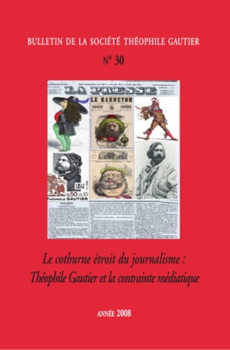 Le cothurne étroit du journalisme : Théophile Gautier et la contrainte médiatique (N°30)