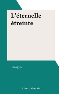  Theogyne - L'éternelle étreinte.