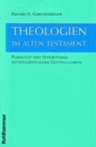 Theologien im alten Testament - Pluralität und Synkretismus alttestamentlichen Gottesglaubens.