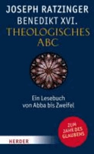 Theologisches ABC - Ein Lesebuch von Abba bis Zweifel.