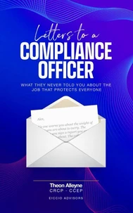 Letters to a Compliance Officer: What They Never Told You About the Job That Protects Everyone