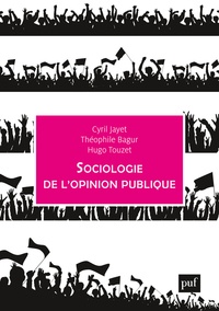 Théophile Bagur et Cyril Jayet - Sociologie de l'opinion publique.