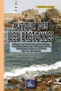 Tlchargez un livre audio gratuit pour ipod Autour des les bretonnes par Thophile Caradec FB2 ePub 9782824050546