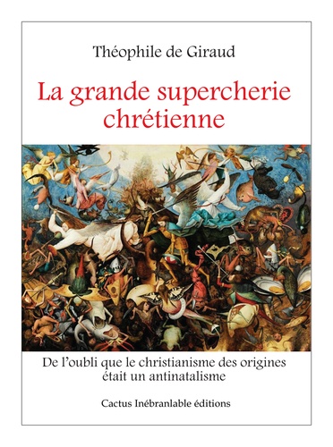 Théophile de Giraud - La grande supercherie chrétienne.