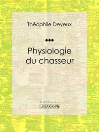 Physiologie du chasseur