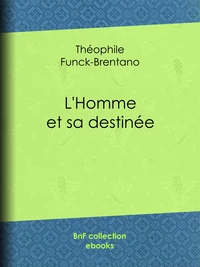 L'Homme et sa destinée