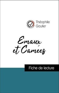 Théophile Gautier - Analyse de l'œuvre : Emaux et Camées (résumé et fiche de lecture plébiscités par les enseignants sur fichedelecture.fr).