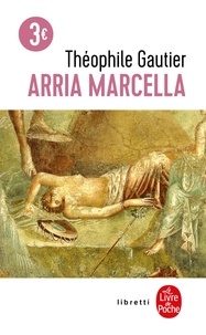 Théophile Gautier - Arria Marcella - Souvenir de Pompéi.