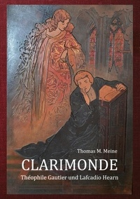 Théophile Gautier et Lafcadio Hearn - CLARIMONDE - Die Vampirin.