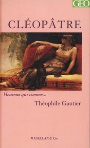 Théophile Gautier - Cléopâtre.