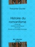 Théophile Gautier - Histoire du romantisme - suivie de Notices romantiques et d'une Étude sur la poésie française.