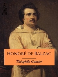 Théophile Gautier - Honoré de Balzac.
