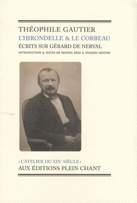 Théophile Gautier - L'Hirondelle & le Corbeau - Ecrits sur Gérard de Nerval.