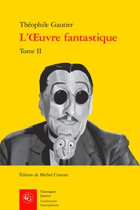 Théophile Gautier - L'oeuvre fantastique - Tome II.