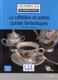 Théophile Gautier - La cafetière et autres contes. 1 CD audio MP3