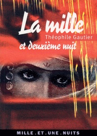Théophile Gautier - La mille et deuxième nuit.