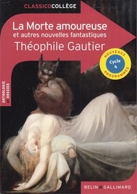 Théophile Gautier - La morte amoureuse et autres nouvelles fantastiques.