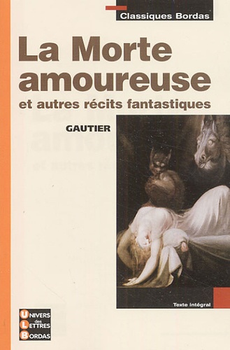 Théophile Gautier - La Morte amoureuse et autres récits fantastiques.