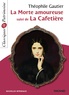 Théophile Gautier - La morte amoureuse suivi de La cafetière.