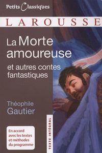 Théophile Gautier - La Morte amoureuse - Et autres contes fantastiques.