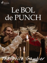 Théophile Gautier - Le Bol de Punch.