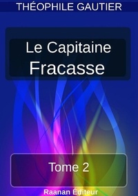 Théophile Gautier - Le Capitaine Fracasse 2.