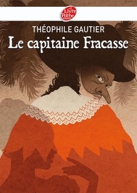 Théophile Gautier - Le capitaine Fracasse - Texte abrégé.