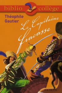 Théophile Gautier - Le Capitaine Fracasse.