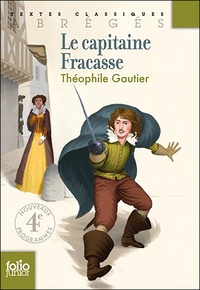 Théophile Gautier - Le capitaine Fracasse.