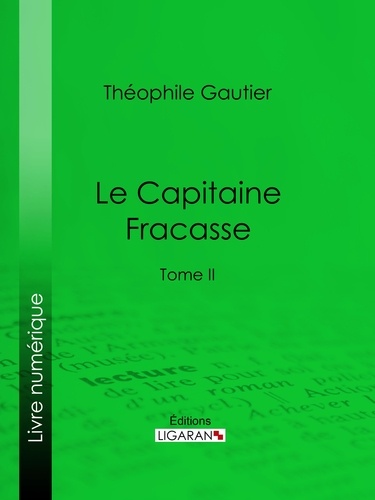 Le Capitaine Fracasse. Tome II