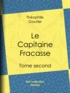 Théophile Gautier - Le Capitaine Fracasse - Tome second.