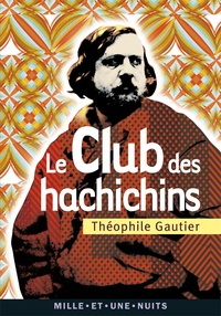 Théophile Gautier - Le club des hachichins.