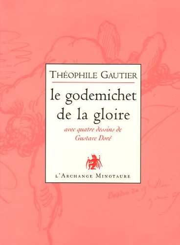Théophile Gautier - Le godemichet de la gloire - Poésies libertines.