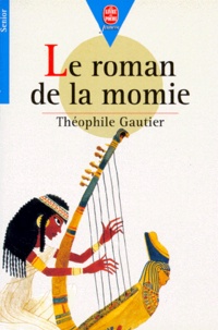 Théophile Gautier - Le roman de la momie.