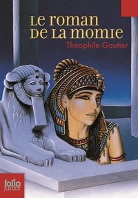 Théophile Gautier - Le roman de la momie.