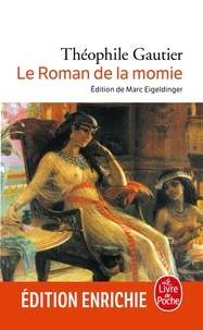 Théophile Gautier - Le Roman de la momie.