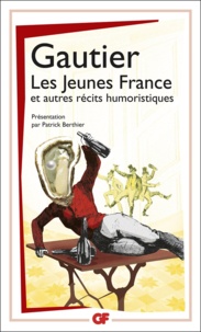 Théophile Gautier - Les Jeunes France et autres récits humoristiques.