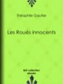 Théophile Gautier - Les Roués innocents.