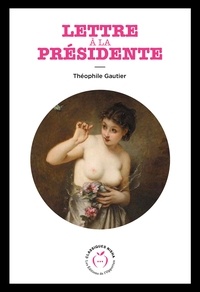 Théophile Gautier - Lettre à la présidente.