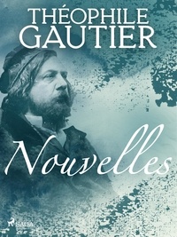 Théophile Gautier - Nouvelles.