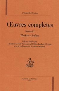 Théophile Gautier - Oeuvres complètes - Tome 3, Théâtre et ballets.