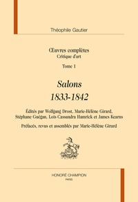 Théophile Gautier - Oeuvres complètes - Critique d'art Tome 1, Salons 1833-1842.