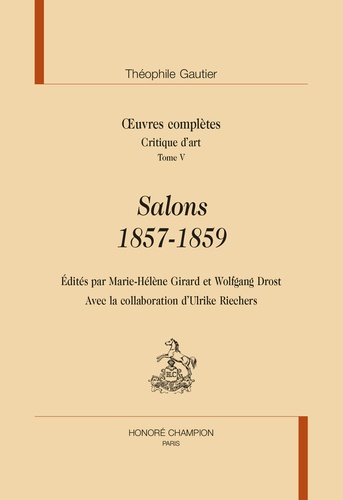 Oeuvres complètes. Critique d'art Tome 5, Salons 1857-1859