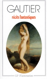 Théophile Gautier - Recits Fantastiques.