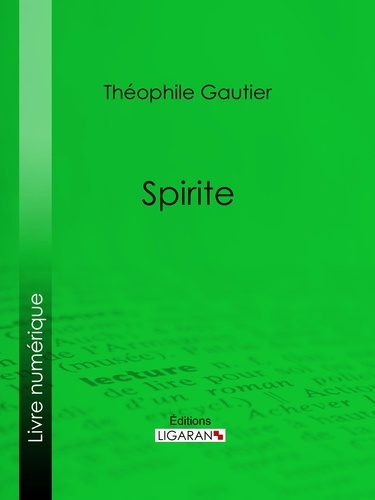  Théophile Gautier et  Ligaran - Spirite.
