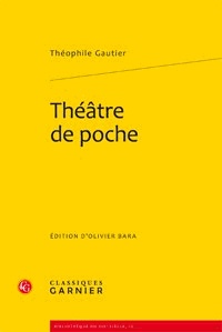 Théophile Gautier - Théâtre de poche.