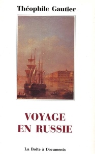 Théophile Gautier - Voyage en Russie.