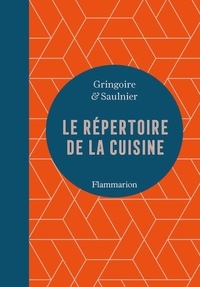Théophile Gringoire et Louis Saulnier - Le répertoire de la cuisine.