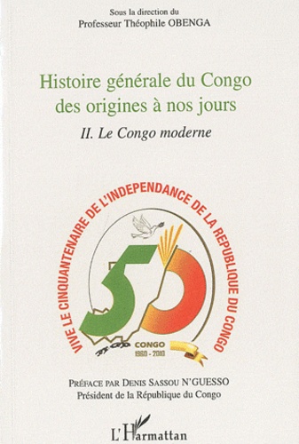Théophile Obenga - Histoire générale du Congo des origines a nos jours - Tome 2, Le Congo moderne.