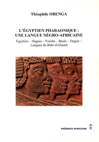Théophile Obenga - L'égyptien pharaonique : une langue négro-africaine.
